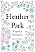 Heather Park by De-ann Black