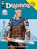 Dragonero Il Ribelle n. 18: Attacco a Vàhlendàrt