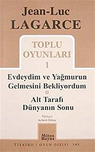 Toplu Oyunları 1: Evdeyim ve Yağmurun Gelmesini Bekliyorum / Alt Tarafı Dünyanın Sonu