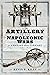 Artillery of the Napoleonic Wars: A Concise Dictionary, 1792–1815: A Concise Dictionary, 1792-1815