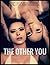 The Other You