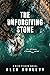 The Unforgiving Stone (Nick Fisher Novels)