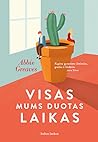 Visas mums duotas...