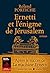 Ernetti et l'énigme de Jéru...