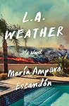 L.A. Weather by María Amparo Escandón