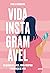 Vida Instagramável