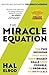 The Miracle Equation: The Two Decisions That Move Your Biggest Goals from Possible, to Probable, to Inevitable