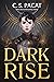 Dark Rise (Dark Rise, #1)