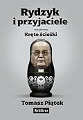 Rydzyk i przyjaciele. Tom I. Kręte ścieżki