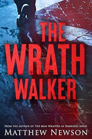 The Wrath Walker (The Wrath Series Book 1)