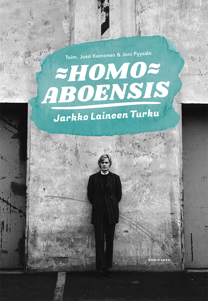 Homo aboensis: Jarkko Laineen Turku