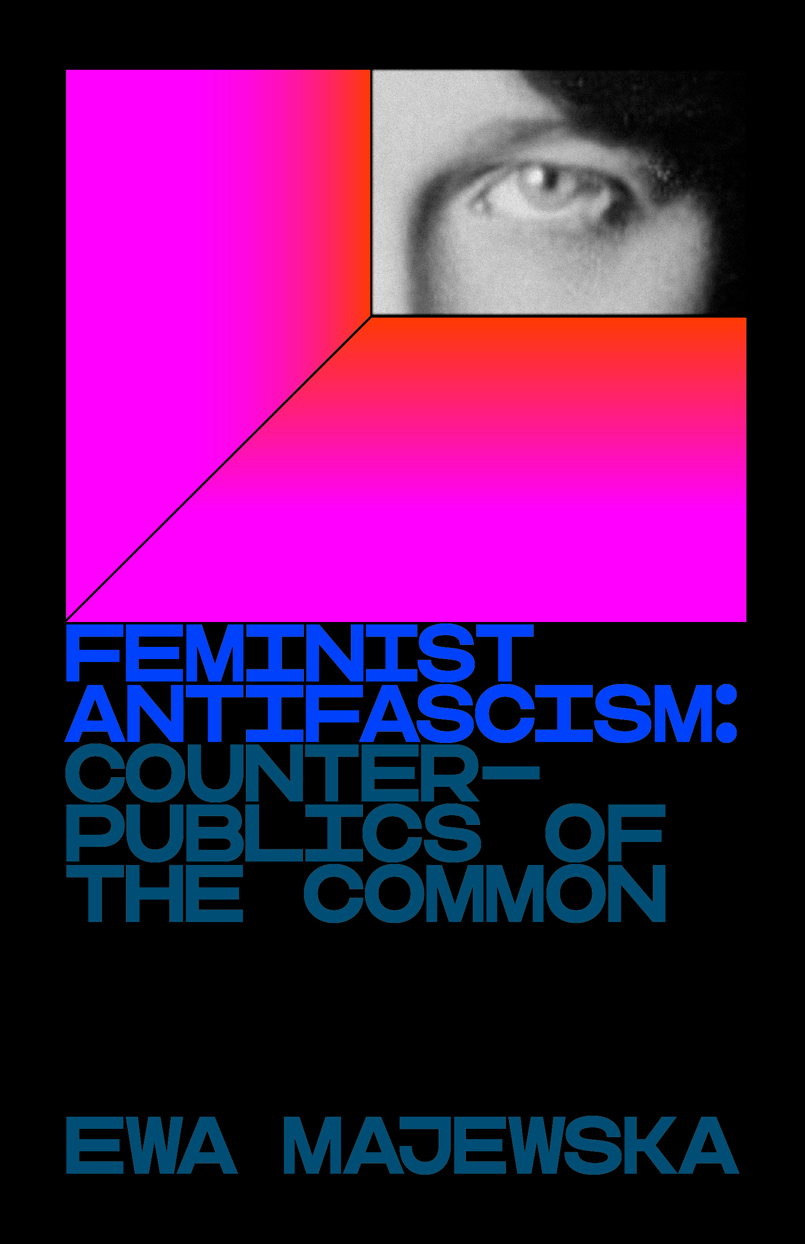 Feminist Antifascism. Counterpublics of the Common (Unknown Binding)
