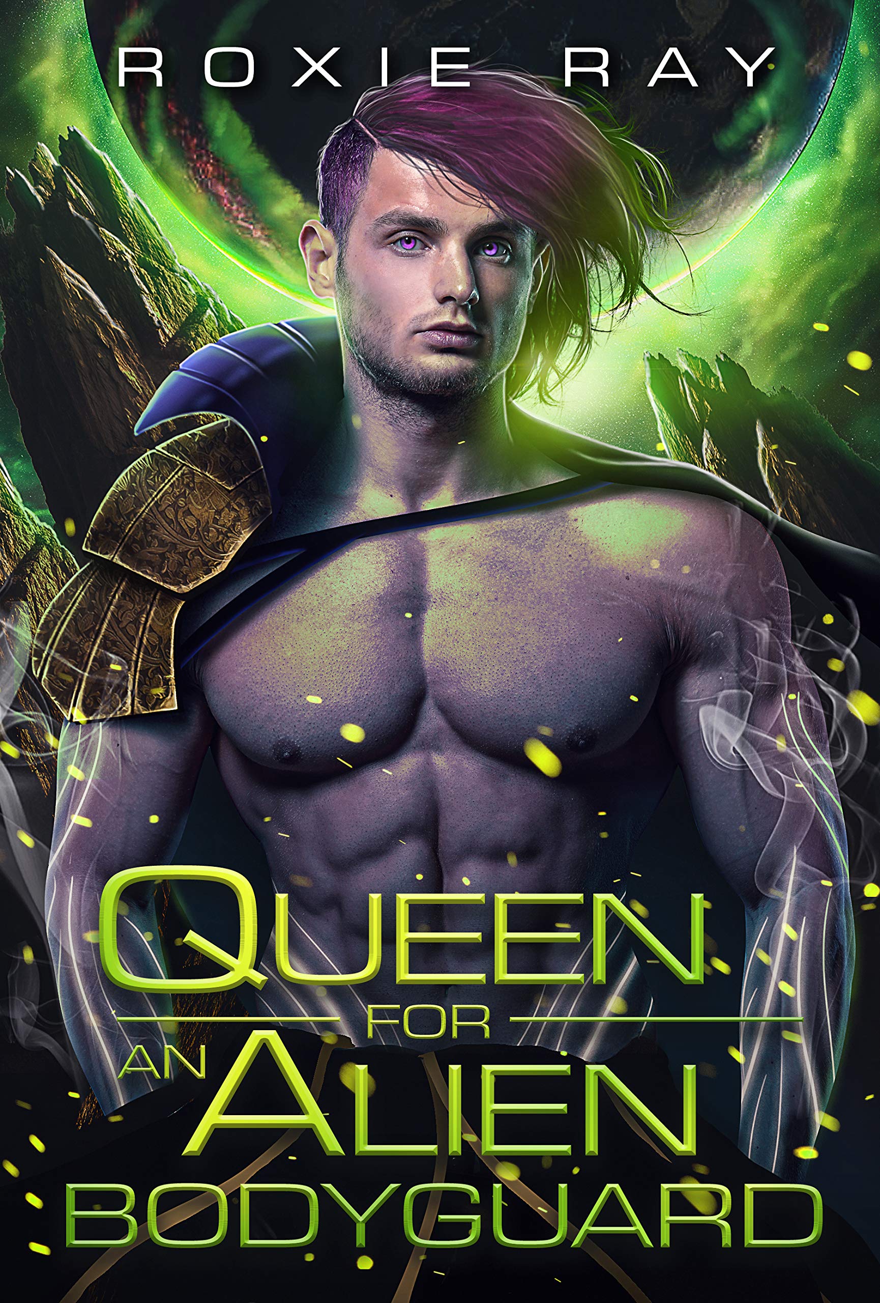 Queen for an Alien Bodyguard (Intergalactic Exchange Program, #7)