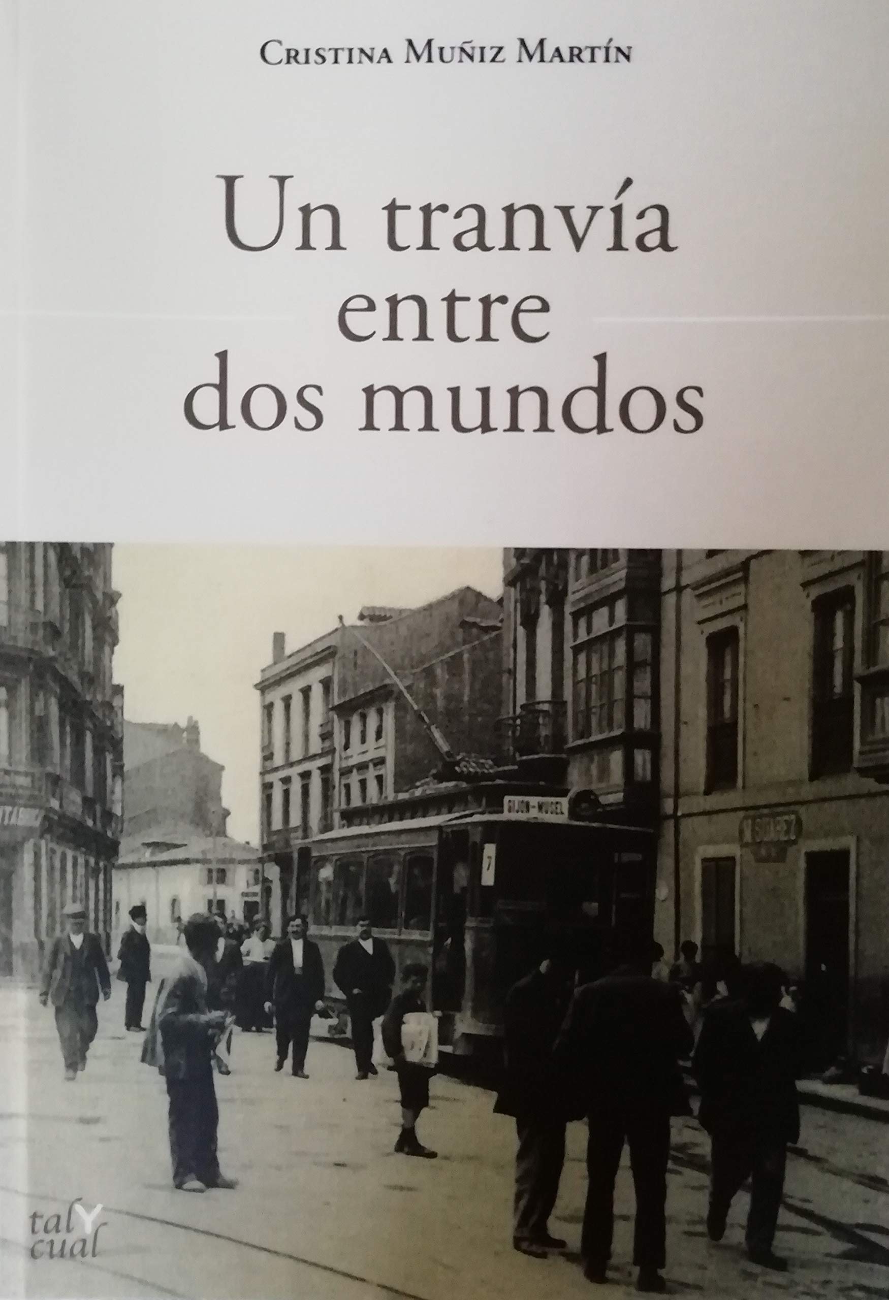 Un tranvía entre dos mundo (Kindle Edition)