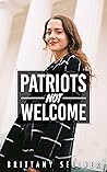 Patriots Not Welcome
