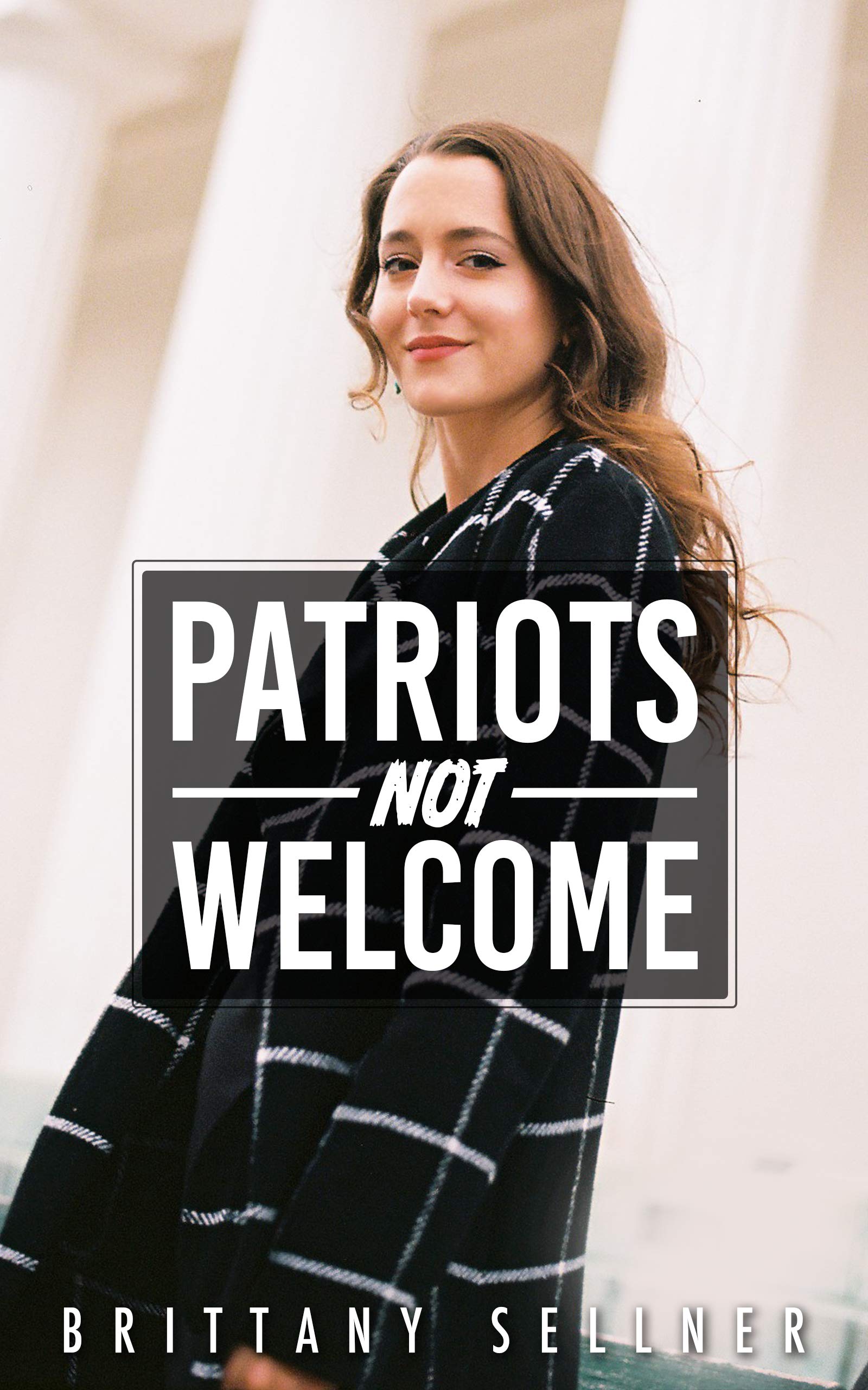 Patriots Not Welcome (Kindle Edition)
