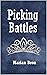 Picking Battles (Pelinski's...