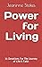 Power for Living: 31 Devoti...