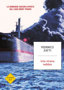 Una strana nebbia. Le domande ancora aperte sul caso Moby Prince (Paperback)