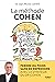 La méthode Cohen: Perdre du poids sans en reprendre avec la stratégie du Dr Jean-Michel Cohen (French Edition)