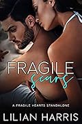 Fragile Scars