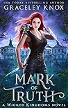 Book cover for Mark of Truth (Wicked Kingdoms, #1)