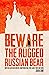 Beware the Rugged Russian Bear: British Adventurers Confronting the Bolsheviks