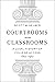 Courtrooms and Classrooms by Scott M. Gelber