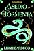 Asedio y tormenta (Sombra y hueso, #2)