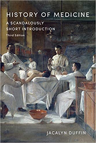 History of Medicine: A Scandalously Short Introduction
