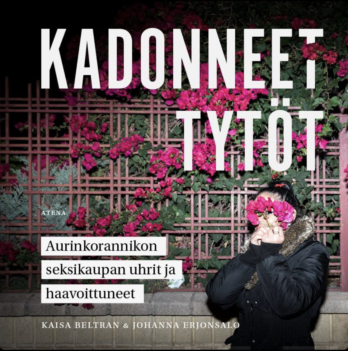 Kadonneet tytöt - Aurinkorannikon seksikaupan uhrit ja haavoittuneet