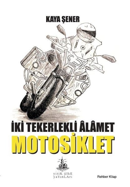 İki Tekerlekli Âlâmet - Motosiklet (Paperback)