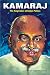 KAMARAJ: The kingmaker of I...