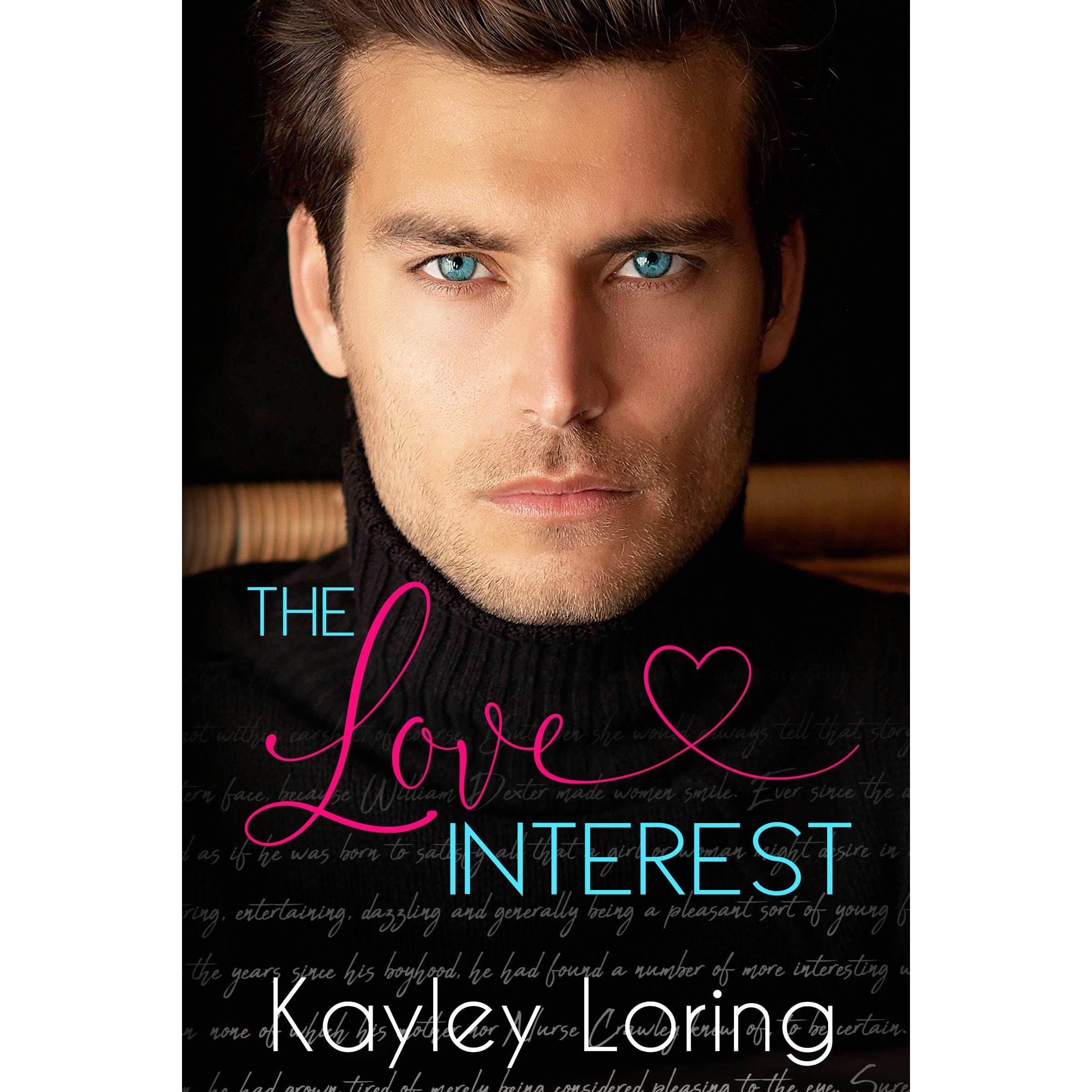 The Love Interest by Kayley Loring