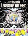 Legend of the Mind by Jeffrey Hopp Legend of the Mind by Jeffrey Hopp