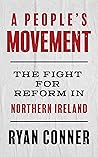 A People's Movement: The Fight for Reform in Northern Ireland