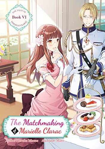 The Matchmaking of Marielle Clarac (The Tales of Marielle Clarac Book 6)