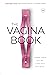 The VAGINA BOOK. Главная кн...
