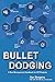 Bullet Dodging: A Risk Mana...