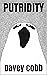 Putridity