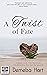 A Twist of Fate