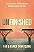 Unfinished: Experience the ...