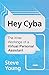 Hey Cyba: The Inner Workings of a Virtual Personal Assistant