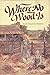 Where No Wood Is by Ruth W. Hawkins