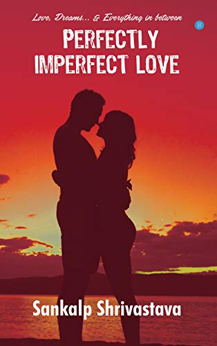 Perfectly Imperfect Love