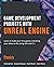 Game Development Projects with Unreal Engine: Learn to build your first games and bring your ideas to life using UE4 and C++