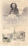 Alaska's Firy by Cheryle Coapstick