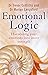 Emotional Logic: Harnessing...