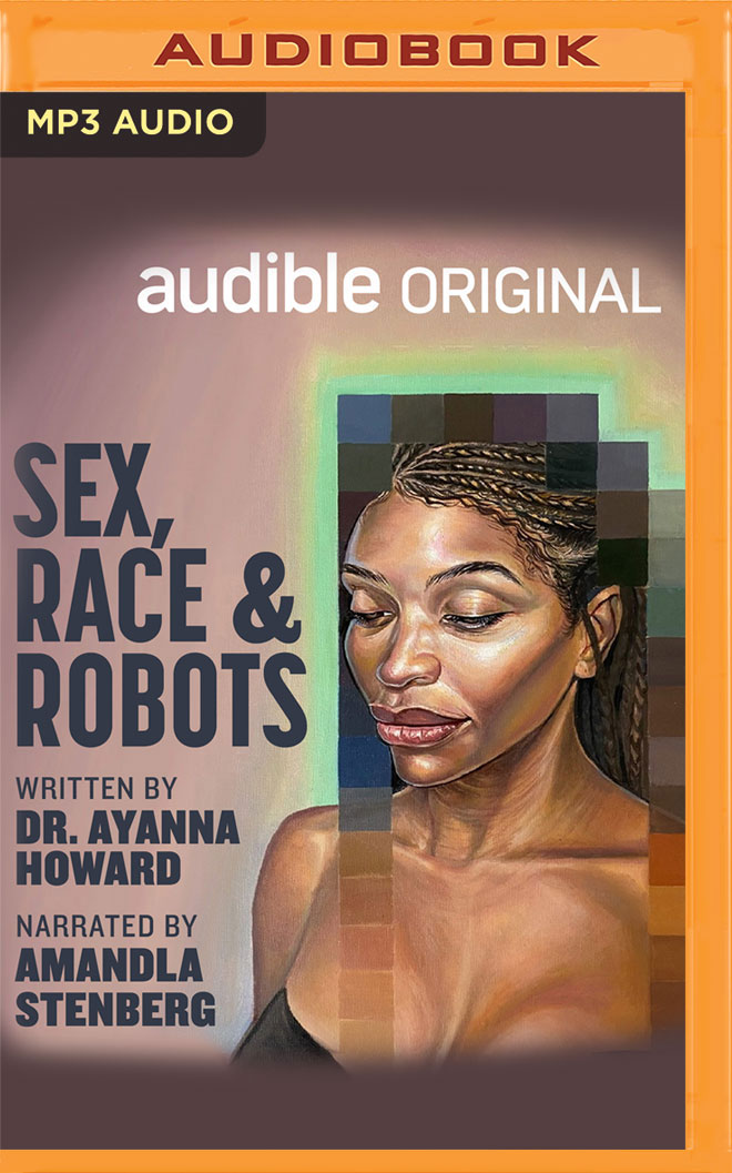 Free Download Sex, Race, and Robots: How to Be Human in the Age of AI Full Audiobook