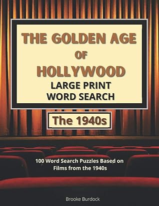 The Golden Age of Hollywood Large Print Word Search - The 1940s: 100 ...